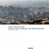 Cairo's Informal Areas Betweens and Hidden Potential 2009